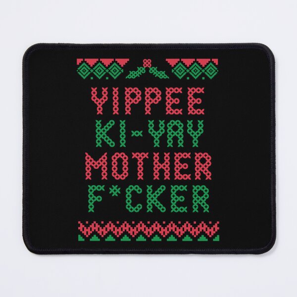 Item preview, Yippee Ki Yay Mother F*cker designed and sold by SimplyNewDesign.