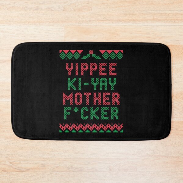 Item preview, Yippee Ki Yay Mother F*cker designed and sold by SimplyNewDesign.