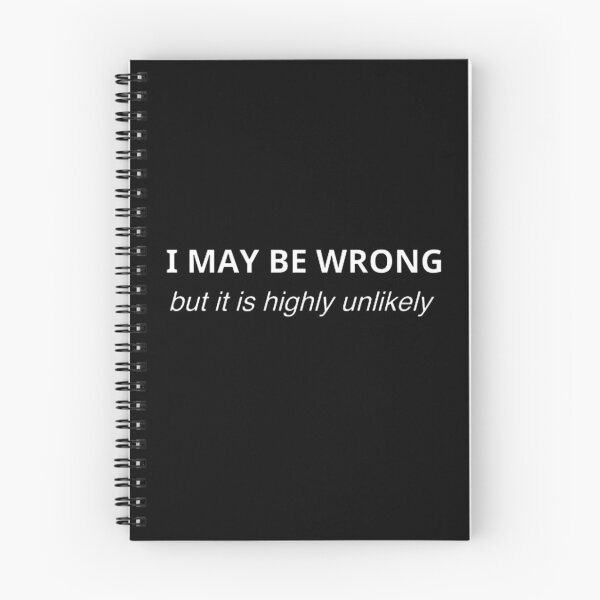Item preview, I May Be Wrong But It's Highly Unlikely designed and sold by mystylecorner.