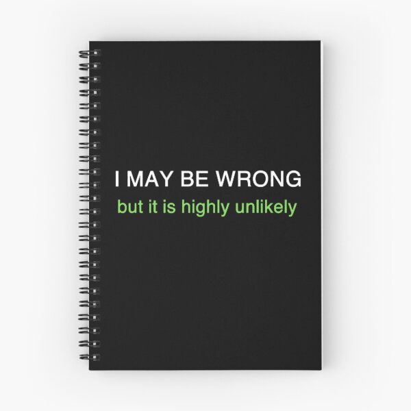 Item preview,  I May Be Wrong But It's Highly Unlikely  designed and sold by mystylecorner.
