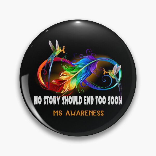 Item preview, MS Awareness - NO STORY SHOULD END TOO SOON designed and sold by Jennpak.