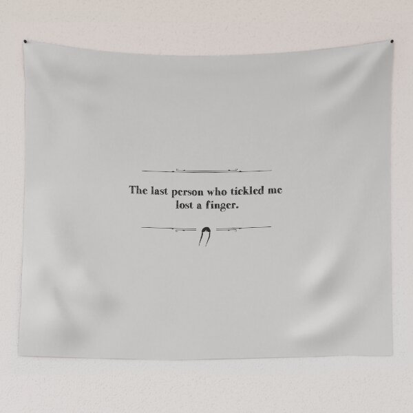 Item preview, The last person who tickled me lost a finger. designed and sold by Pinu92.
