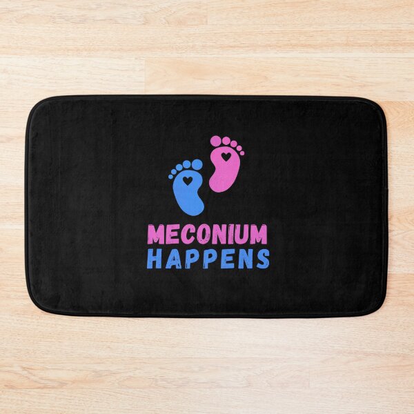 Item preview, Meconium Happens Meconium midwife Doula Delivery Nurse Birthing Team Newborn designed and sold by idealifeart.
