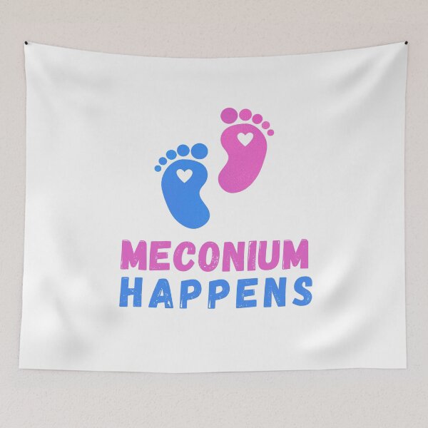 Item preview, Meconium Happens Meconium midwife Doula Delivery Nurse Birthing Team Newborn designed and sold by idealifeart.