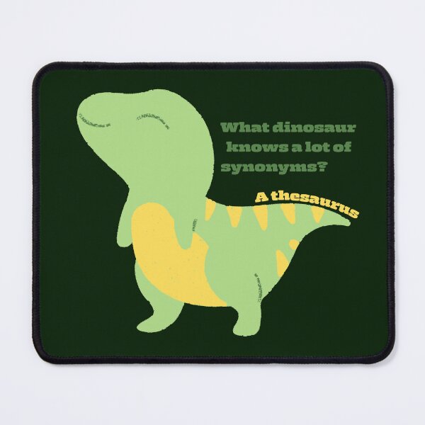 Item preview, What dinosaur knows a lot of synonyms? designed and sold by AR-Daydreams.