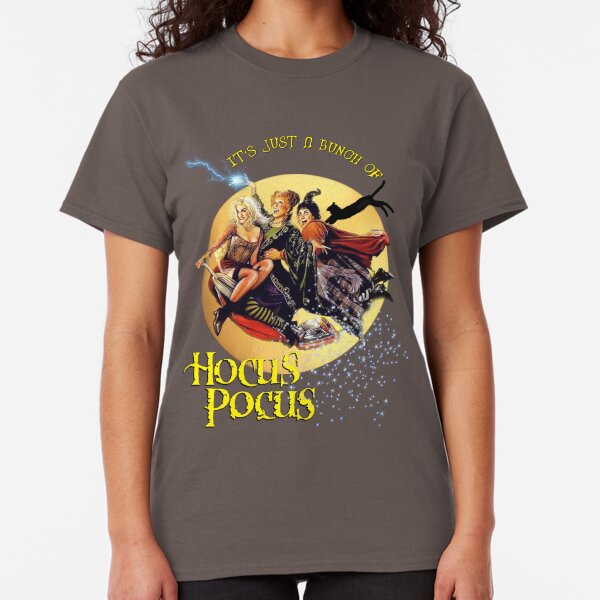 It's Just A Bunch of Hocus Pocus Classic T-Shirt