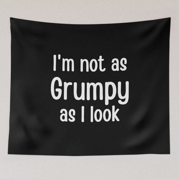 Item preview, I'm not as grumpy as I look - Funny Typography designed and sold by FunnyFactDesign.
