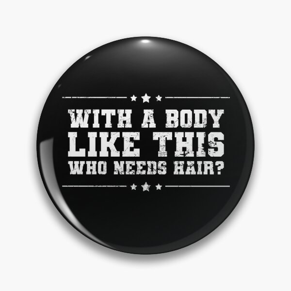 Item preview, With A Body Like This Who Needs Hair Funny Bald Fathers Day designed and sold by juvajay.