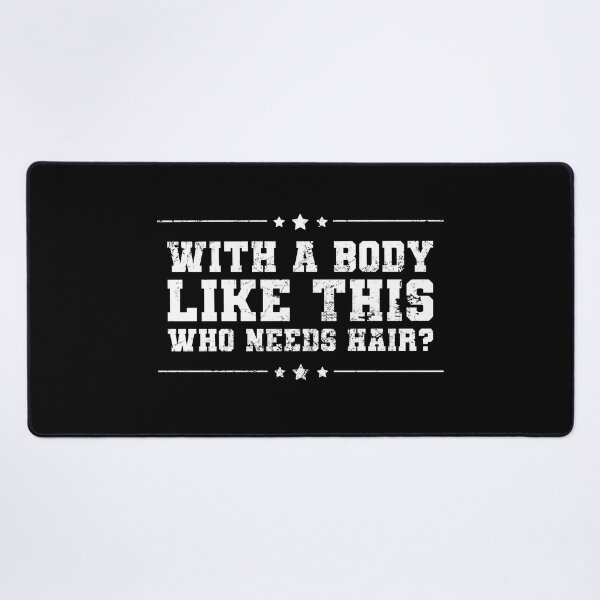 Item preview, With A Body Like This Who Needs Hair Funny Bald Fathers Day designed and sold by juvajay.