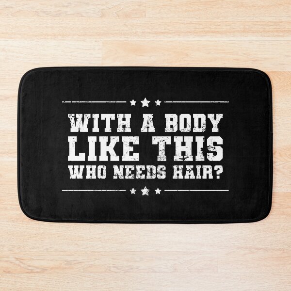 Item preview, With A Body Like This Who Needs Hair Funny Bald Fathers Day designed and sold by juvajay.