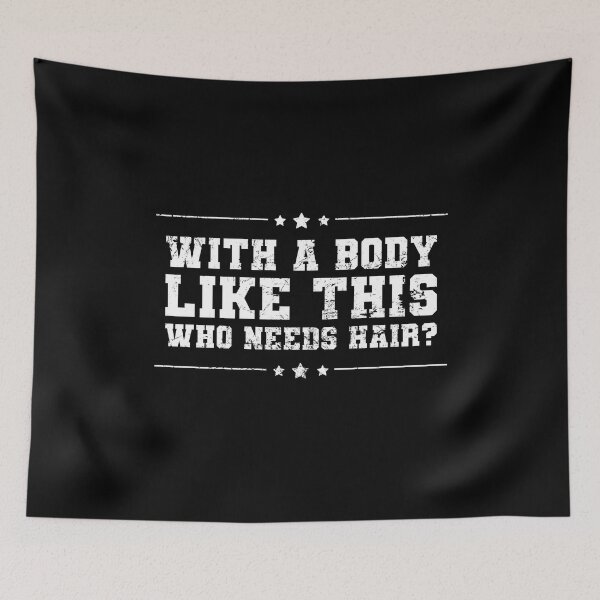 Item preview, With A Body Like This Who Needs Hair Funny Bald Fathers Day designed and sold by juvajay.