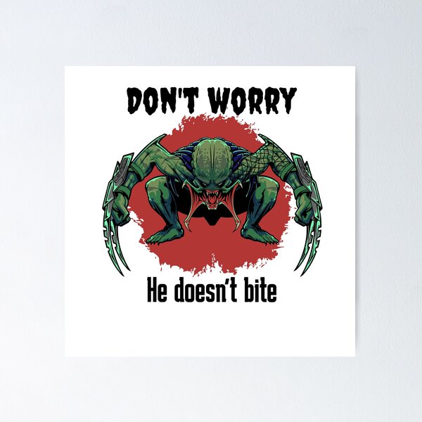 Don't worry, he doesn't bite Poster
