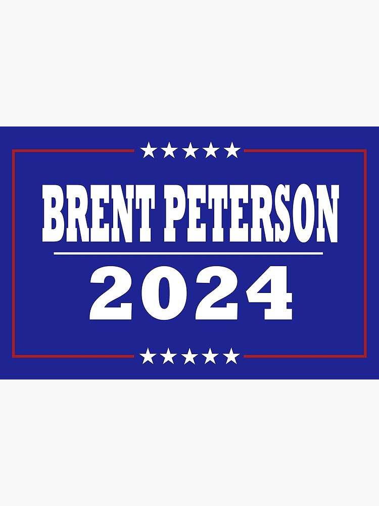 "Brent Peterson 2024" Poster for Sale by Chasadia Redbubble