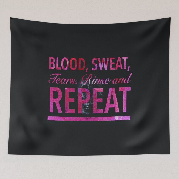 Item preview, blood, sweat, tears, rinse, repeat designed and sold by ProFoot.