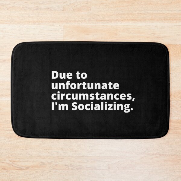 Item preview, Due to unfortunate circumstances I'm socializing | funny introvert quotes. | relatable introvert problems. designed and sold by Confusion-Human.