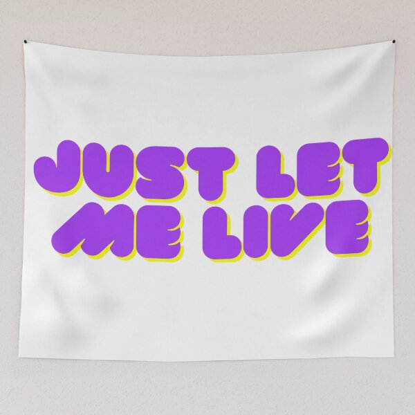 Item preview, Just Let Me Live- Purple and Yellow designed and sold by katiebca2.