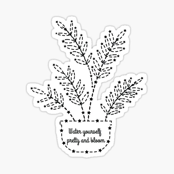 Water yourself pretty and bloom | EN Pegatina