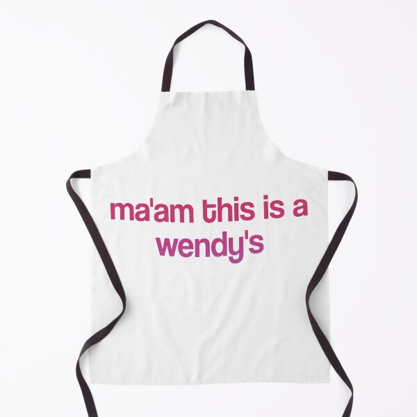 Item preview, Ma'am this is a Wendy's designed and sold by RobbRY.