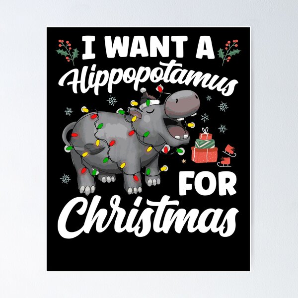 Item preview, I Want A Hippopotamus for christmas designed and sold by Ibu83.