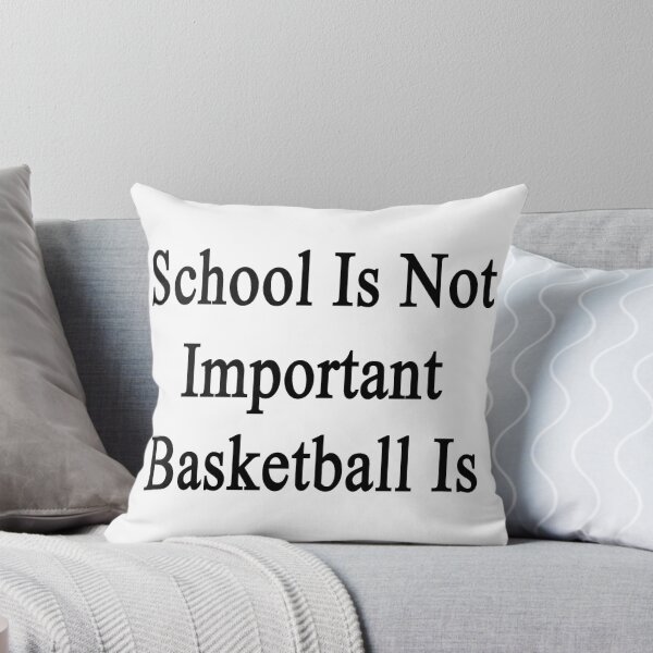 Item preview, School Is Not Important Basketball Is  designed and sold by supernova23.