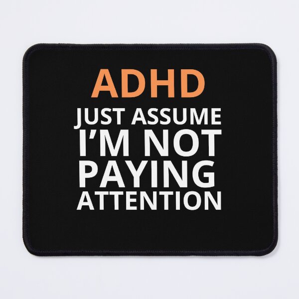 Item preview, ADHD Joke designed and sold by BuraxisQuotes.