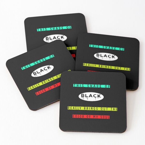 Item preview, THIS SHADE OF BLACK REALLY BRINGS OUT THE COLOR OF MY SOUL designed and sold by Hatlof.