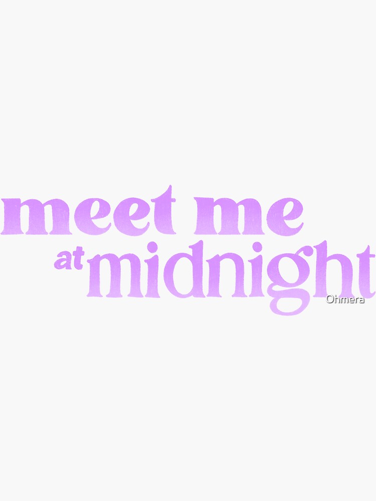 "Meet me at midnight" Sticker for Sale by Ohmera Redbubble