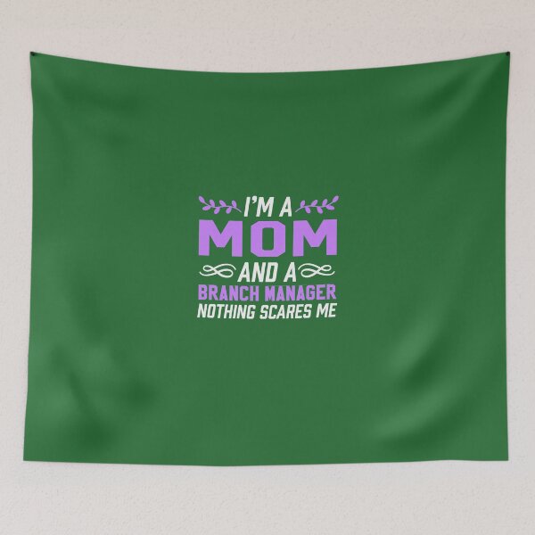 Item preview, I'm A Mom & Branch Manager Nothing Scares Me  designed and sold by AlwaysAwesome.