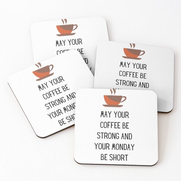 Item preview, May your Coffee be strong and your Monday be short designed and sold by Toph Moses.