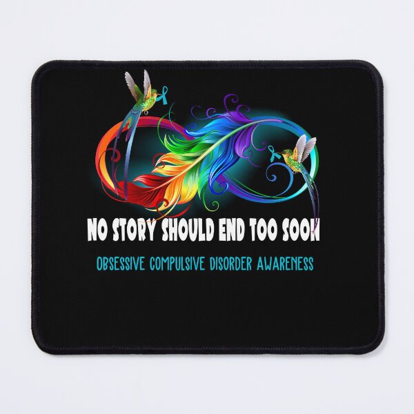 Item preview, Obsessive Compulsive Disorder Awareness - NO STORY SHOULD END TOO SOON designed and sold by Jennpak.