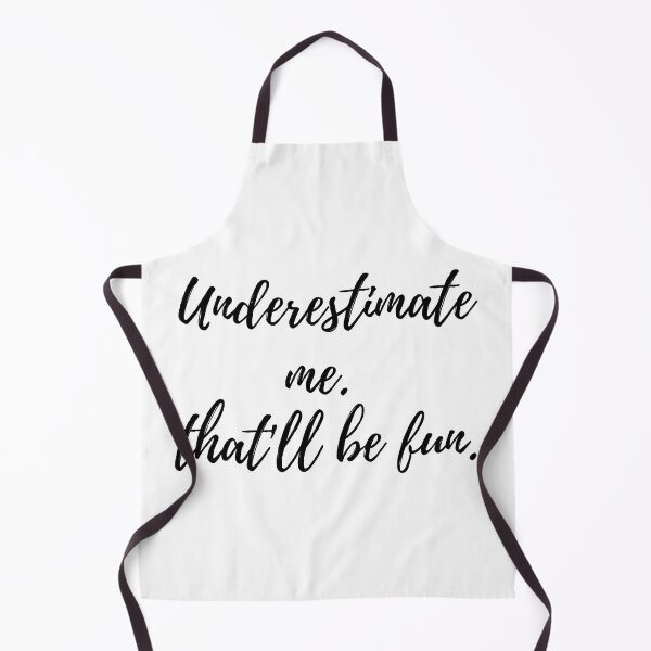 Item preview, Underestimate me. That'll be fun. designed and sold by mandalahaze.