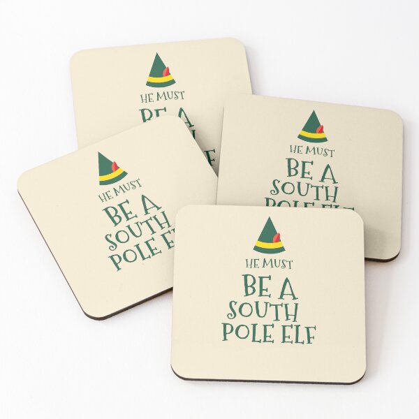 Item preview, he must be a south pole elf,elf,elf funny,elf quote,elf movie quote,christmas designed and sold by cutedream.