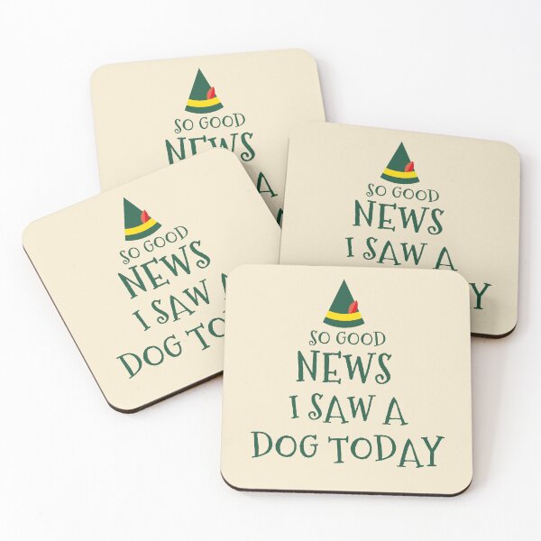 Item preview, so good news i saw a dog today,dog lover elf,elf,elf funny,elf quote,elf movie quote,christmas designed and sold by cutedream.