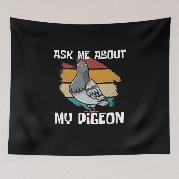Item preview, Ask Me About My Pigeon - Your own style   designed and sold by Akimatax ✯✯✯✯✯.