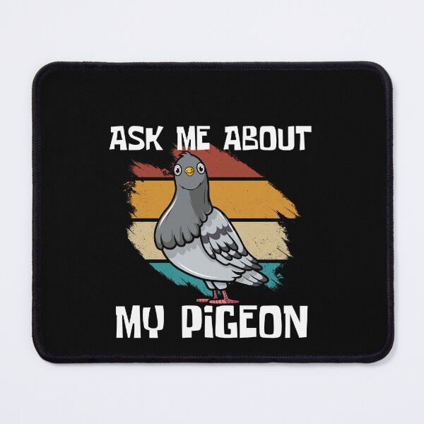 Item preview, Ask Me About My Pigeon - Your own style designed and sold by Akimatax ✯✯✯✯✯.