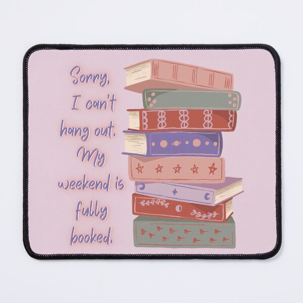 Item preview, My weekend is fully booked - Version 1 designed and sold by AR-Daydreams.