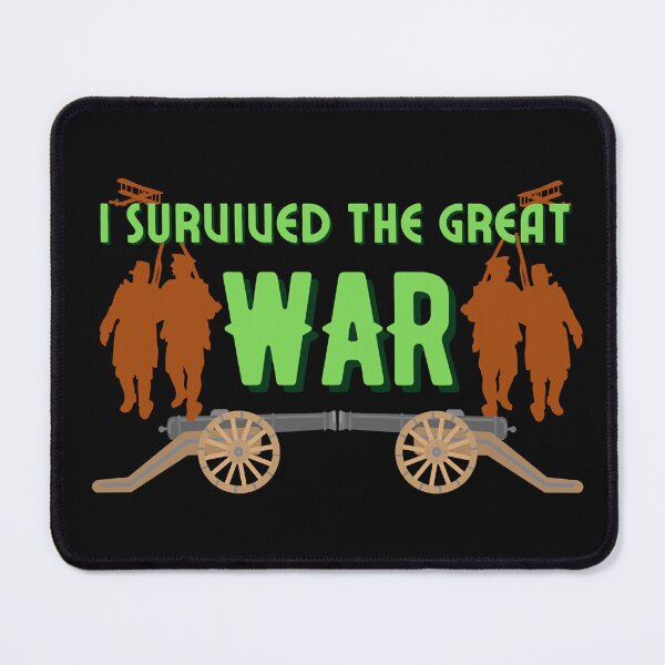 Item preview, Copy of I Survived The Great War designed and sold by NikkosDesigns.