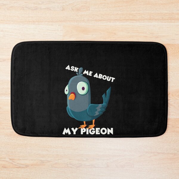 Item preview, Ask Me About My Pigeon  designed and sold by Akimatax ✯✯✯✯✯.
