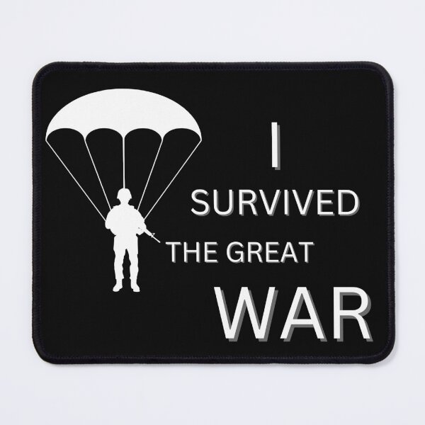 Item preview, Copy of I Survived The Great War designed and sold by NikkosDesigns.