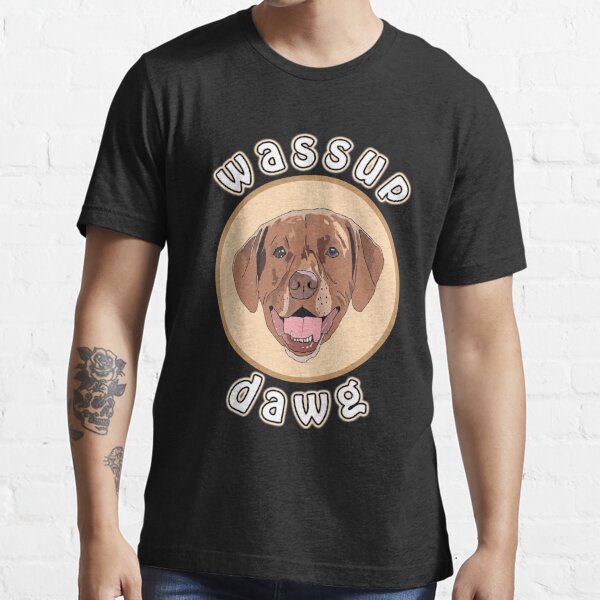 Wassup T-Shirts for Sale | Redbubble