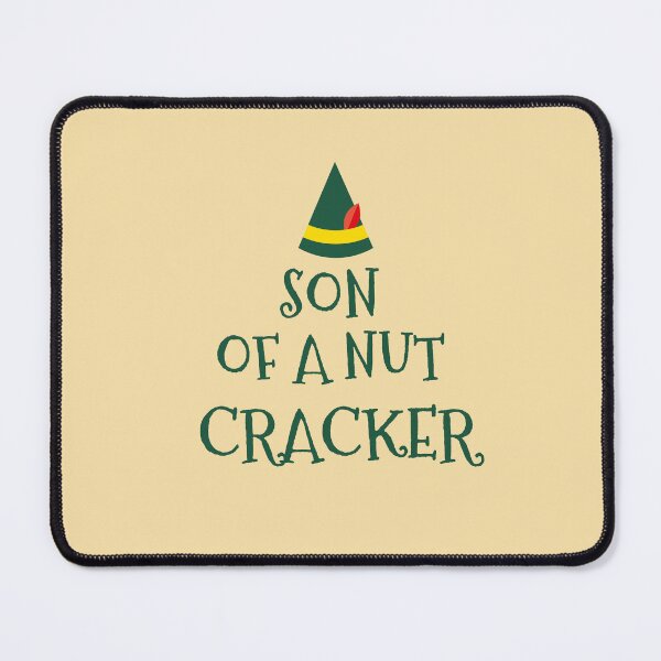 Item preview, son of a nut cracker,elfie,elf,elves,elf funny,elf quote,elf movie quote,christmas designed and sold by cutedream.