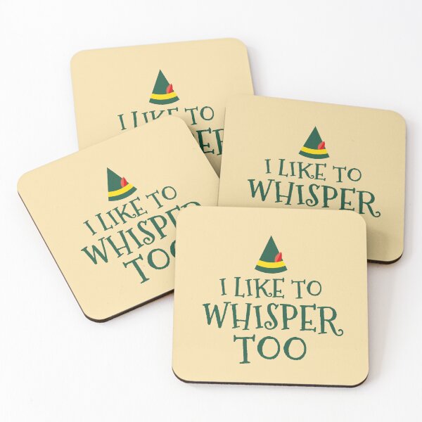 Item preview, i like to whisper too,elfie,elf,elves,elf funny,elf quote,elf movie quote,christmas designed and sold by cutedream.