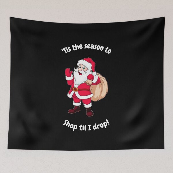 Item preview, 'Tis the season to shop til I drop! designed and sold by Artography Designs.