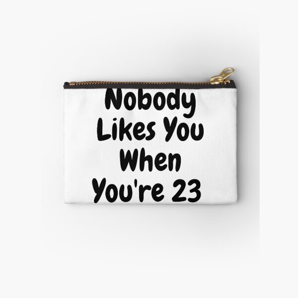 Item preview, Nobody Likes You When You're 23 Birthday Gift T-Shirt designed and sold by ANDREW-DESIGN.