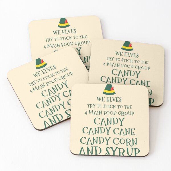 Item preview, we elves try to stick to the 4 main food group candy candy cane candy corn and syrup,elf,funny elf,elf quote,elf movie,elves,christmas designed and sold by cutedream.