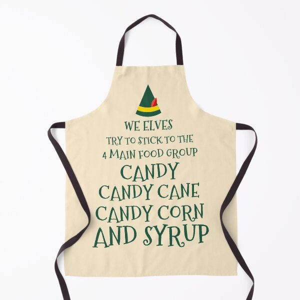 Item preview, we elves try to stick to the 4 main food group candy candy cane candy corn and syrup,elf,funny elf,elf quote,elf movie,elves,christmas designed and sold by cutedream.