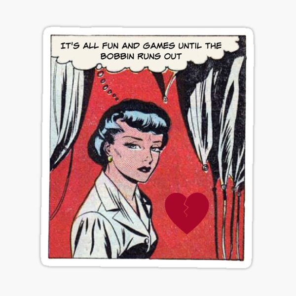 Item preview, It's All Fun and Games Until the Bobbin Runs Out. Sewing Humor designed and sold by SSustainable.