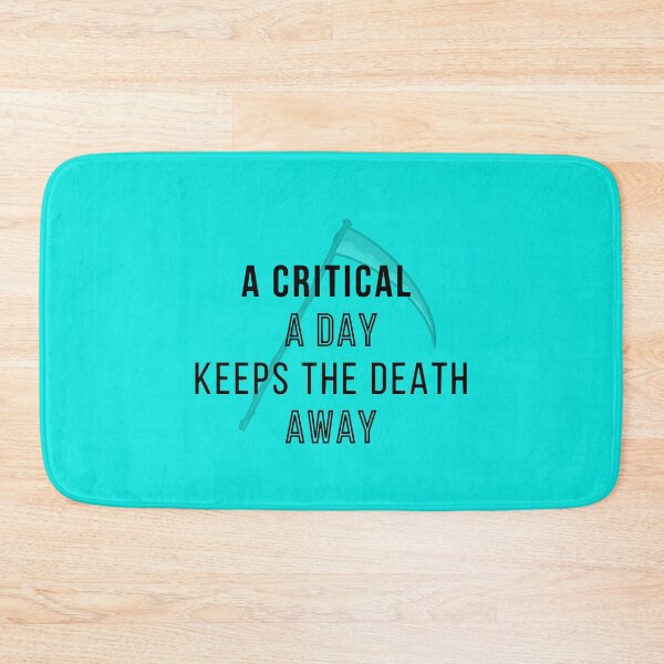 Item preview, a critical a day keeps the death away, death quotes, critical death, critical theory, grim reaper de designed and sold by NeshWork.