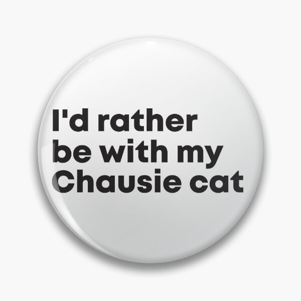 Item preview, I'd rather be with my Chausie cat designed and sold by ArlacV.