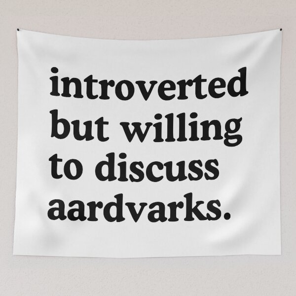 Item preview, Introverted But Willing To Discuss Aardvarks designed and sold by allysmar.